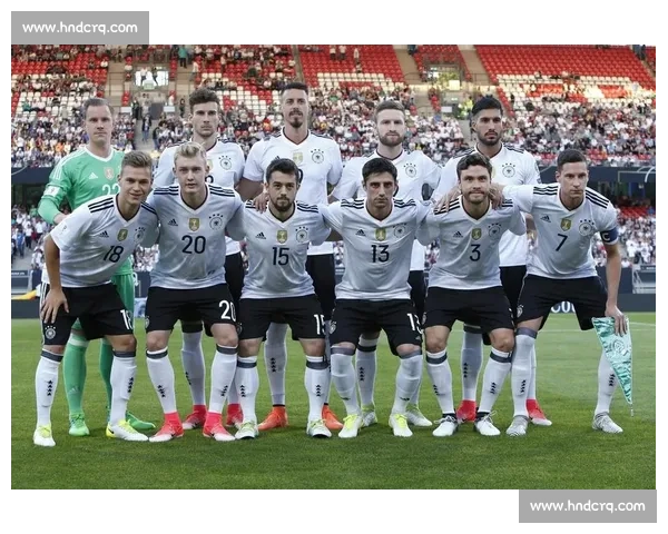 德国对阵圣马力诺比赛走势分析阵容战术与胜负预测前瞻深度 德国对阵圣马力诺比赛走势分析阵容战术与胜负预测前瞻深度