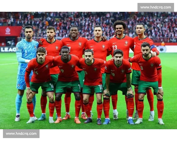 葡萄牙对阵法国大名单解析两队核心阵容与战术看点全面前瞻焦点